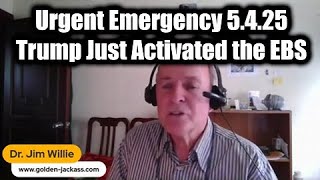 "BREAKING: Trump Activates EBS System – Dr. Jim Willie's 5.4.25 Emergency Intel Revealed!"